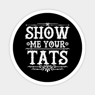 Funny Clever Tats Tattoo Art Slogan Meme For Inked Tattooed People Magnet